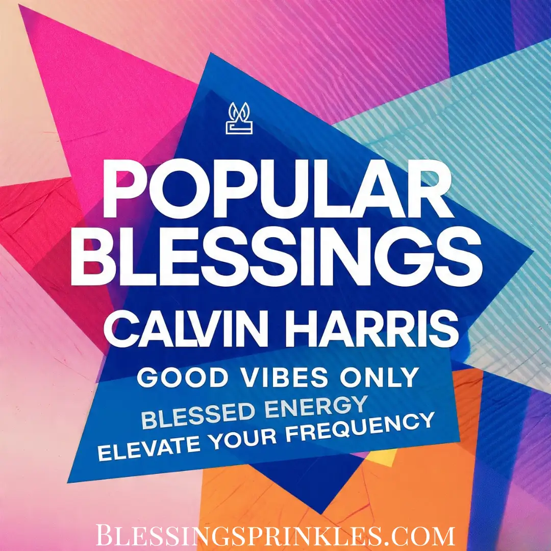 Popular Blessings Calvin Harris
