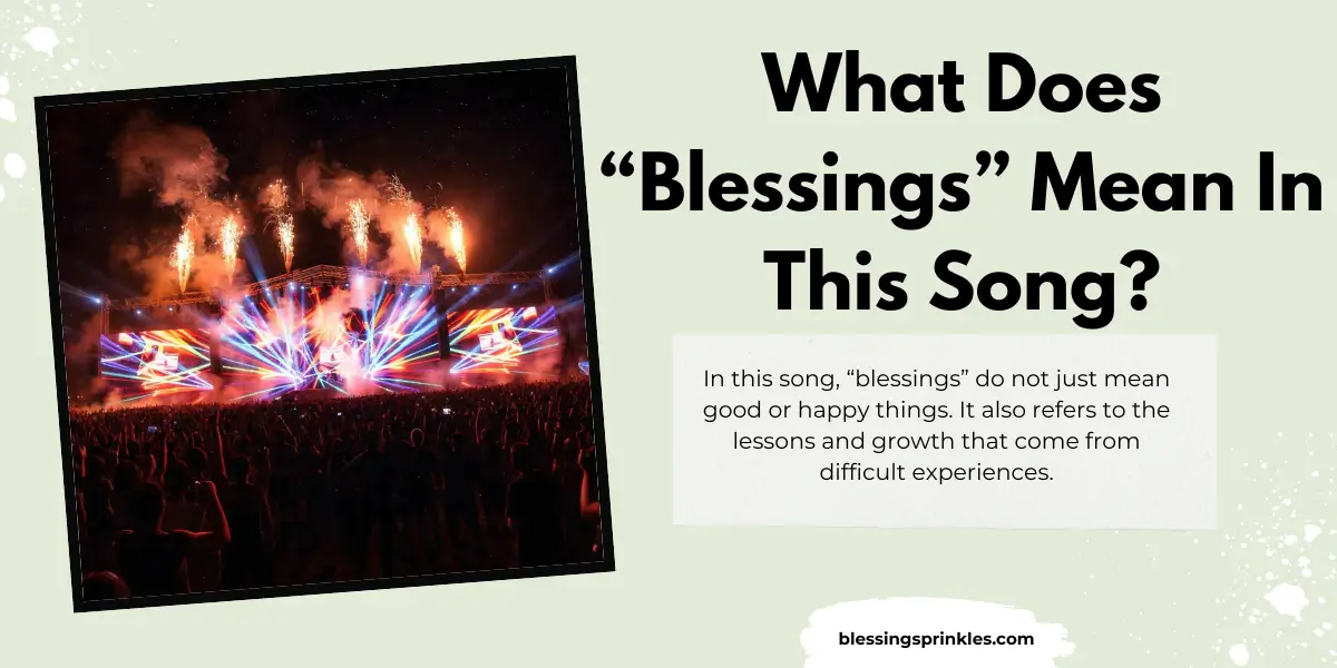 What Does “Blessings” Mean In This Song