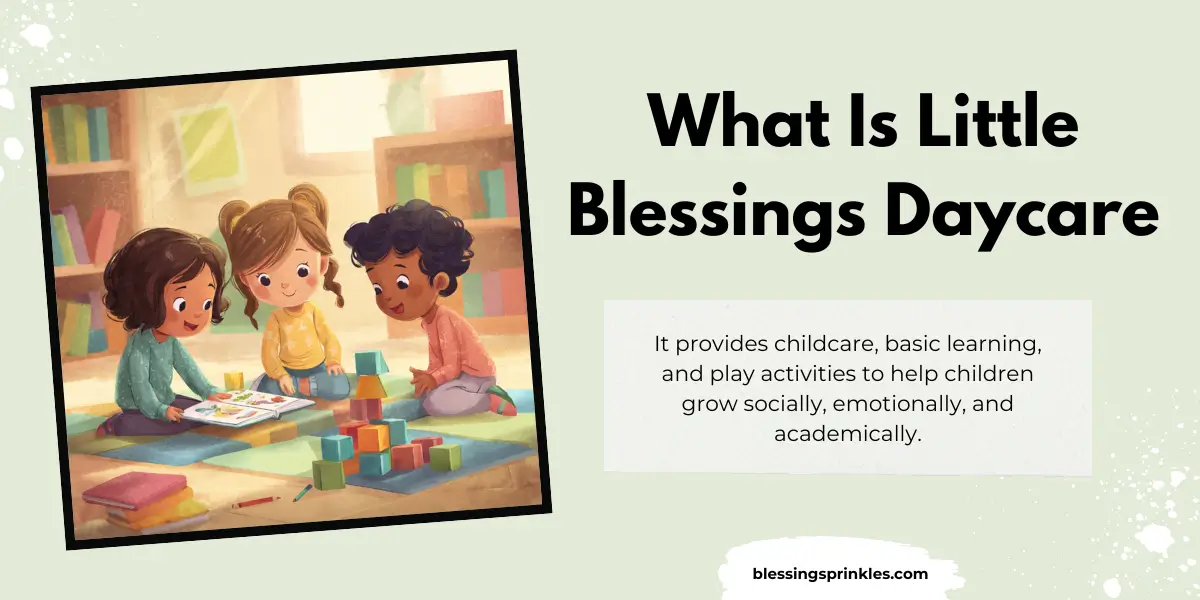 What Is Little Blessings Daycare