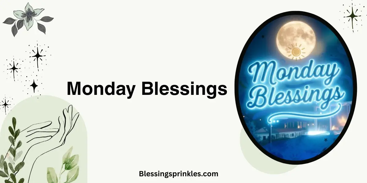 Monday Blessings Warms Your Soul Before Coffee Even Does