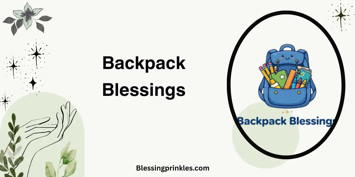 Backpack Blessings For A Happy And Successful School Year 