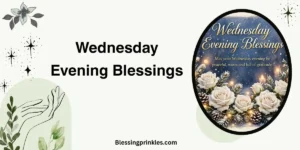 Wednesday Evening Blessings