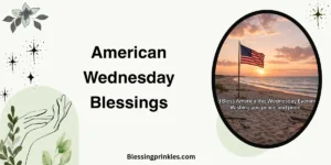 American Wednesday Blessings