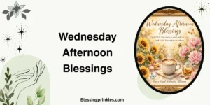 Wednesday Afternoon Blessings