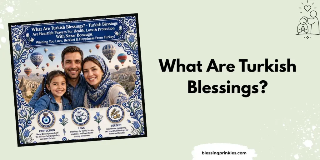 What Are Turkish Blessings