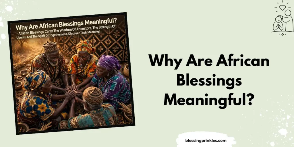 Why Are African Blessings Meaningful